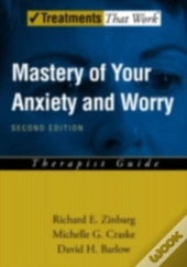 Mastery Of Your Anxiety And Worry (Maw)
