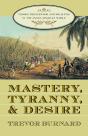 Mastery, Tyranny, And Desire - Preview