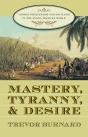 Mastery, Tyranny, And Desire - Preview