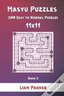 Masyu Puzzles - 200 Easy To Normal Puzzles 11x11 Book 3