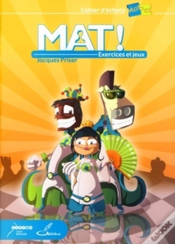 Capa do artigo Mat ! Exercices Et Jeux : Cahier D'Échecs Matpat