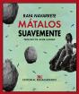 Mátalos Suavemente - Preview