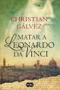 Matar A Leonardo Da Vinci (Crónicas Del Renacimiento 1) - Preview
