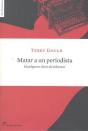 Matar A Un Periodista - Preview