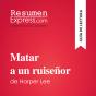 Matar A Un Ruiseñor De Harper Lee (Guía De Lectura) - Preview