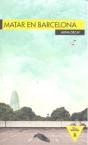 Matar En Barcelona - Preview