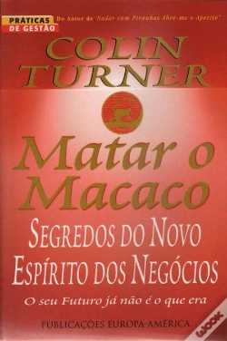 Capa do artigo Matar O Macaco - Segredos do Novo Espírito dos Negócios