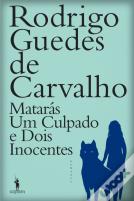Matarás Um Culpado e Dois Inocentes