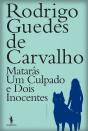Matarás Um Culpado E Dois Inocentes - Preview