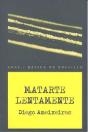 Matarte Lentamente - Preview
