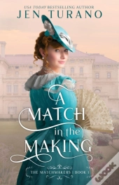 Match In The Making (The Matchmakers Book #1)