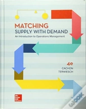 Matching Supply With Demand: An Introduction To Operations Management