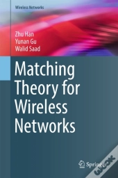 Matching Theory For Wireless Networks