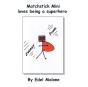 Matchstick Mini Loves Being A Superhero - Preview