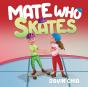 Mate Who Skates - Preview