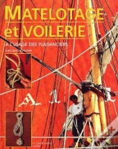 Matelotage Et Voilerie : À  L'Usage Des Plaisanciers