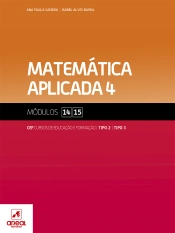 Capa do artigo Matemática Aplicada 4 - Módulos 14 e 15 - Cursos de Educação e Formação