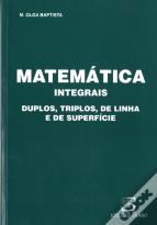 Matemática - Integrais Duplos, Triplos, de Linha e de Superfície