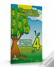 Matemática Passo a Passo: Caderno do Aluno para o 4º Ano de Escolaridade
