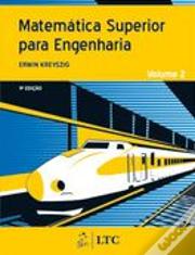 Matemática Superior para Engenharia - Volume 2