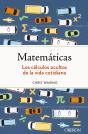 Matematicas Los Calculos Ocultos De La Vida Cotidiana - Preview