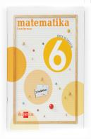 Matematika, 6 Lehen Hezkuntza. 3 Trimestre. Koadernoa