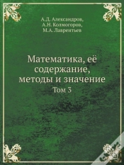 Capa do artigo Matematika, Eyo Soderzhanie, Metody I Znachenie Tom 3