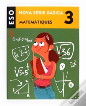 Matemàtiques. 3 Eso. Nova Sèrie Bàsica
