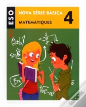 Matemàtiques. 4 Eso. Nova Sèrie Bàsica