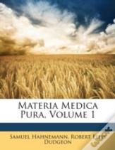 Materia Medica Pura, Volume 1