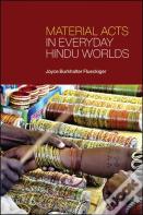 Material Acts In Everyday Hindu Worlds
