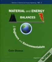 Material And Energy Balances For Engineers And Environmentalists
