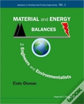 Material And Energy Balances For Engineers And Environmentalists