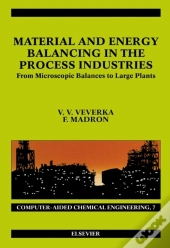 Material And Energy Balancing In The Process Industries