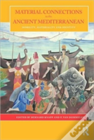 Material Connections In The Ancient Mediterranean