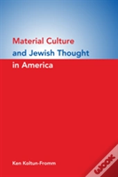 Material Culture And Jewish Thought In America