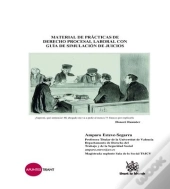 Material De Prácticas De Derecho Procesal Laboral Con Guía De Simulación De Juicios