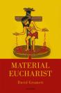 Material Eucharist - Preview