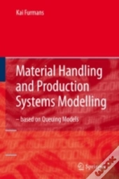 Material Handling And Production Systems Modelling - Based On Queuing Models