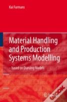 Material Handling And Production Systems Modelling - Based On Queuing Models