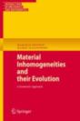 Material Inhomogeneities And Their Evolution - Preview