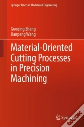 Material-Oriented Cutting Processes In Precision Machining