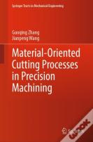 Material-Oriented Cutting Processes In Precision Machining
