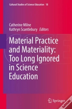 Capa do artigo Material Practice And Materiality: Too Long Ignored In Science Education