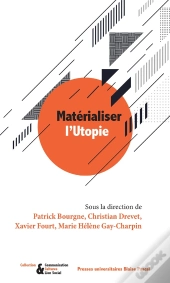 Matérialiser L'Utopie