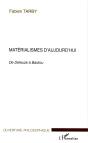 Materialismes D'Aujourd'Hui ; De Deleuze A Badiou - Preview