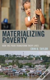 Materializing Poverty