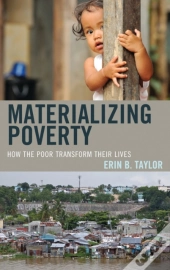 Materializing Poverty