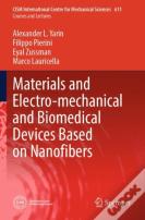 Materials And Electro-Mechanical And Biomedical Devices Based On Nanofibers