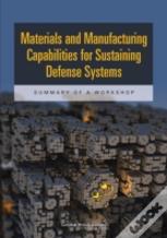 Materials And Manufacturing Capabilities For Sustaining Defense Systems